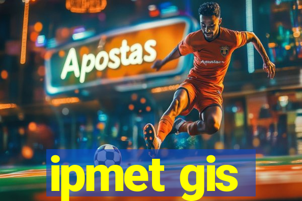 ipmet gis